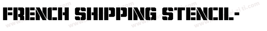 French Shipping Stencil字体转换